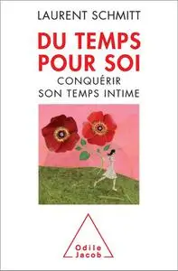 Du temps pour soi: Conquérir son temps intime