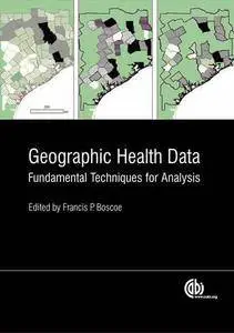 Geographical Health Data: Fundamental Techniques for Analysis