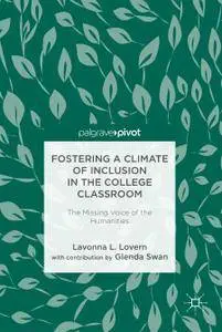 Fostering a Climate of Inclusion in the College Classroom: The Missing Voice of the Humanities