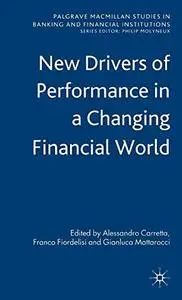 New Drivers of Performance in a Changing Financial World (Palgrave Macmillan Studies in Banking and Financial Instiutions)