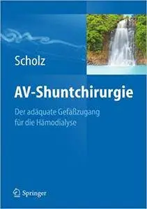 AV-Shuntchirurgie: Der adäquate Gefäßzugang für die Hämodialyse (Repost)