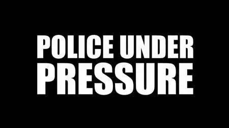 BBC - Panorama: Police Under Pressure (2018)