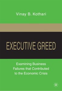 Executive Greed: Examining Business Failures that Contributed to the Economic Crisis (repost)