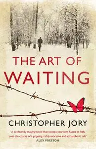«The Art of Waiting» by Christopher Jory