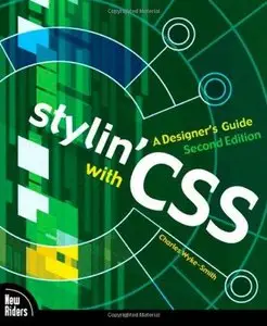 Charles Wyke-Smith, Stylin' with CSS: A Designer's Guide (Repost) 