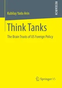 Think Tanks: The Brain Trusts of US Foreign Policy (repost)