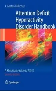 Attention Deficit Hyperactivity Disorder Handbook: A Physician's Guide to ADHD (repost)