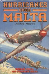 Hurricanes Over Malta: June 1940-April 1942