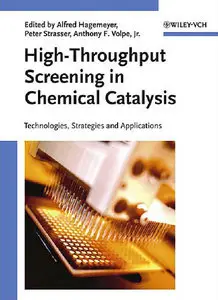 High-Throughput Screening in Chemical Catalysis: Technologies, Strategies and Applications