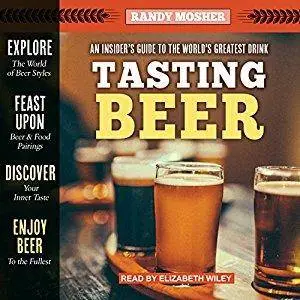 Tasting Beer: An Insider's Guide to the World's Greatest Drink [Audiobook]