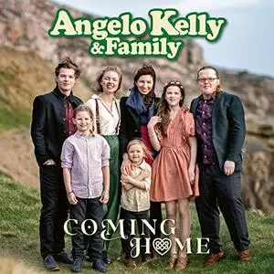 Angelo Kelly & Family - Coming Home (2020) [Official Digital Download]