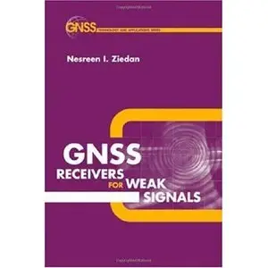 GNSS Receivers for Weak Signals (Repost)