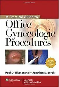 Practical Guide to Outpatient Gynecologic Procedures (2nd edition) (repost)