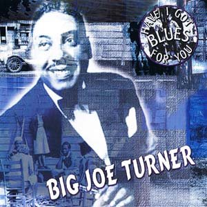 Big Joe Turner - The Blues Collection (2001)