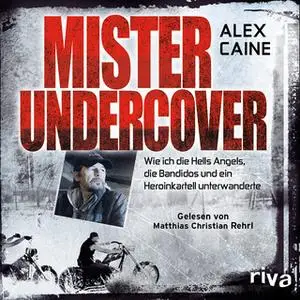 «Mister Undercover» by Alex Caine