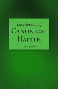 Encyclopedia of Canonical Hadith by G.H.A. Juynboll [Repost] 