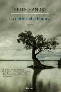 Peter Handke - La Notte Della Morava (repost)