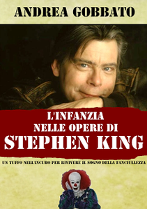 L'infanzia nelle opere di Stephen King di Andrea Gobbato
