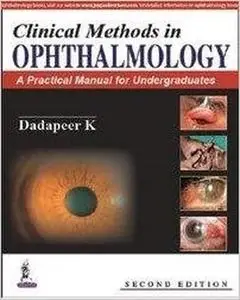 Clinical Methods In Ophthalmology:A Practical Manual For Medical Students (2nd Edition)