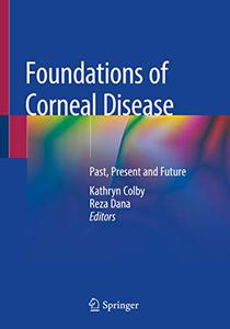Foundations of Corneal Disease: Past, Present and Future (Repost)