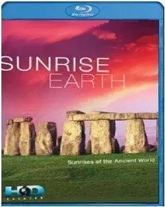 Sunrise Earth: Sunrises of the Ancient World (2007) (Repost)