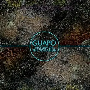 Guapo - History of The Visitation (2013)