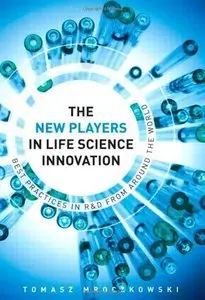 The New Players in Life Sciences Innovation: Best Practices in R&D from Around the World (Repost)
