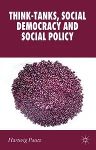 Think-tanks, Social Democracy and Social Policy (repost)