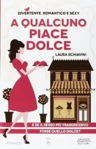 A qualcuno piace dolce di Laura Schiavini