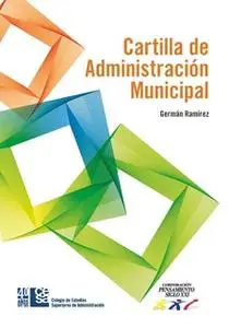 «Cartilla de Administración Municipal» by Germán A. Ramírez