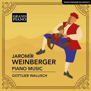 Gottlieb Wallisch - Weinberger: Piano Music (2022)