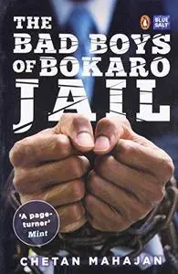 The Bad Boys of Bokaro Jail (Repost)