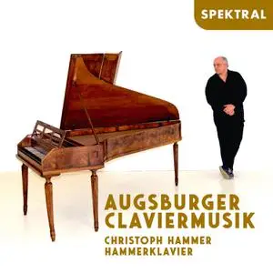 Christoph Hammer - Augsburger Claviermusik (2023) [Official Digital Download]