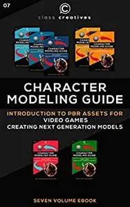 Character Modeling Guide | Introduction to PBR Assets for Video Games | Volumes 1-7