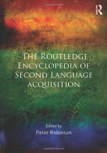 The Routledge Encyclopedia of Second Language Acquisition (repost)