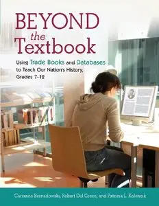 Beyond the Textbook: Using Trade Books and Databases to Teach Our Nation's History, Grades 7-12 (repost)