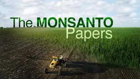 ABC - Four Corners: The Monsanto Papers (2018)