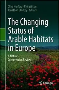 The Changing Status of Arable Habitats in Europe: A Nature Conservation Review