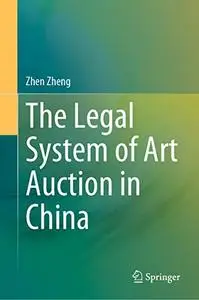 The Legal System of Art Auction in China