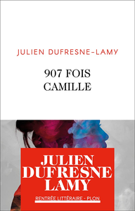 907 fois Camille - Julien Dufresne-Lamy