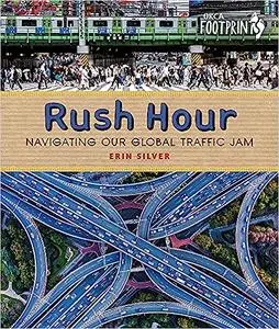 Rush Hour: Navigating Our Global Traffic Jam