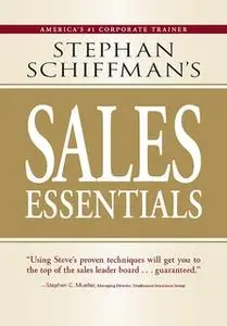 «Stephan Schiffman's Sales Essentials» by Stephan Schiffman