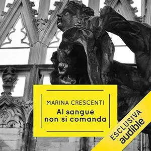 «Al sangue non si comanda» by Marina Crescenti