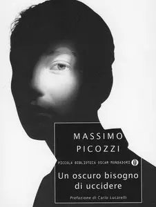 Massimo Picozzi - Un oscuro bisogno di uccidere