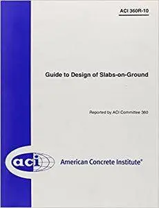 360R-10 Guide to Design of Slabs-on Ground