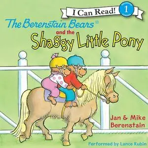 «The Berenstain Bears and the Shaggy Little Pony» by Jan Berenstain, Mike Berenstain