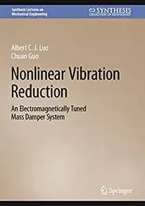 Nonlinear Vibration Reduction: An Electromagnetically Tuned Mass Damper System