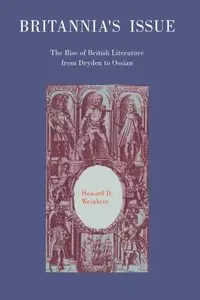 Britannia's Issue: The Rise of British Literature from Dryden to Ossian (repost)
