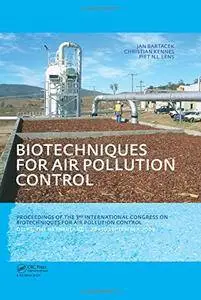 Biotechniques for Air Pollution Control: Proceedings of the 3rd International Congress on Biotechniques for Air Pollution Contr