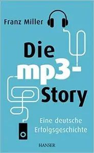 Die mp3-Story: Eine deutsche Erfolgsgeschichte